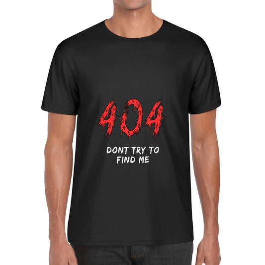 T-shirt 404 Don’t Try to Find Me – Style Hacker & Halloween